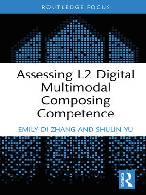 cover image of Assessing L2 Digital Multimodal Composing Competence